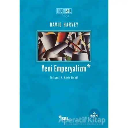 Yeni Emperyalizm - David Harvey - Sel Yayıncılık