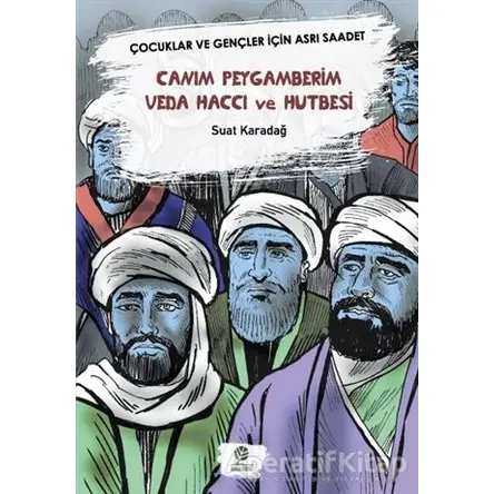 Canım Peygamberim Veda Haccı ve Hutbesi - Suat Karadağ - Gonca Yayınevi