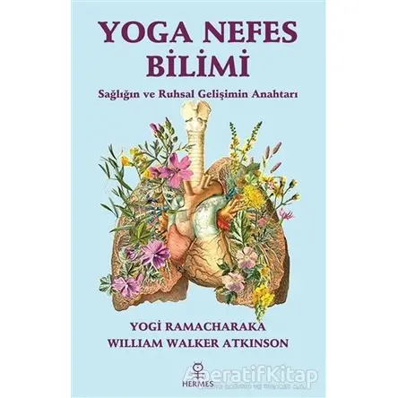 Yoga Nefes Bilimi - William Walker Atkinson - Hermes Yayınları