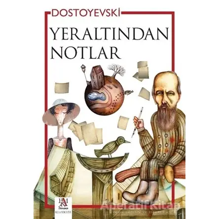 Yeraltından Notlar - Fyodor Mihayloviç Dostoyevski - Panama Yayıncılık