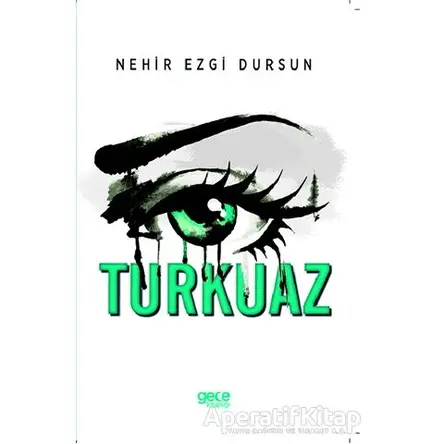 Turkuaz - Nehir Ezgi Dursun - Gece Kitaplığı
