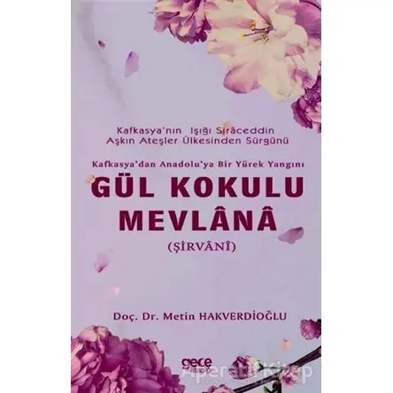 Gül Kokulu Mevlana - Metin Hakverdioğlu - Gece Kitaplığı