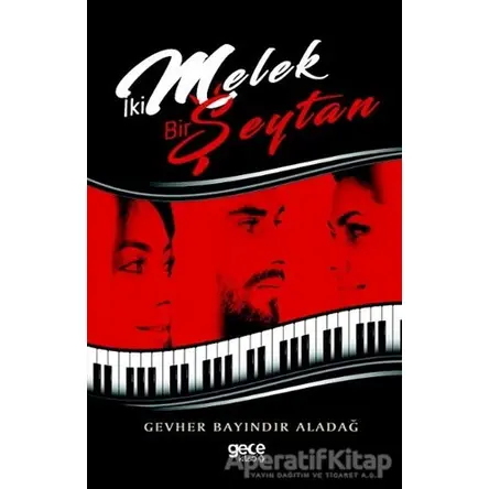 İki Melek Bir Şeytan - Gevher Bayındır Aladağ - Gece Kitaplığı