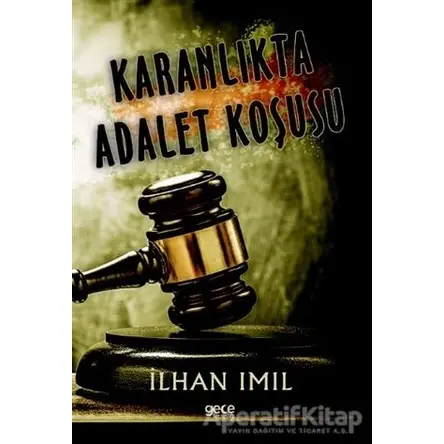 Karanlıkta Adalet Koşusu - İlhan Imıl - Gece Kitaplığı