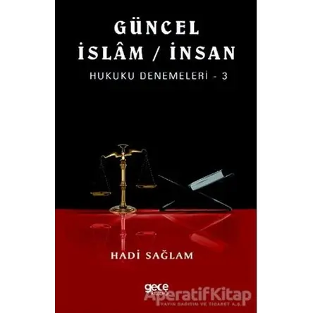 Güncel İslam / İnsan Hukuku Denemeleri 3 - Hadi Sağlam - Gece Kitaplığı