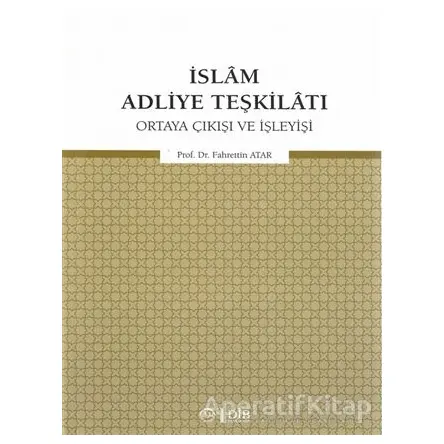 İslam Adliye Teşkilatı - Fahrettin Atar - Diyanet İşleri Başkanlığı
