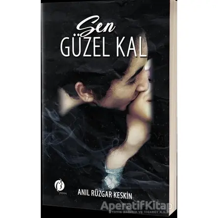 Sen Güzel Kal - Anıl Rüzgar Keskin - Herdem Kitap