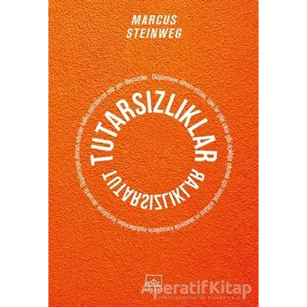 Tutarsızlıklar - Marcus Steinweg - İthaki Yayınları
