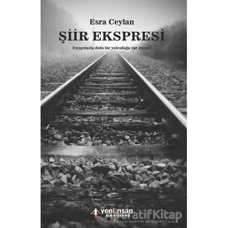 Şiir Ekspresi - Esra Ceylan - Yeni İnsan Yayınevi