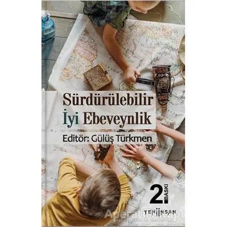 Sürdürülebilir İyi Ebeveynlik - Gülüş Türkmen - Yeni İnsan Yayınevi