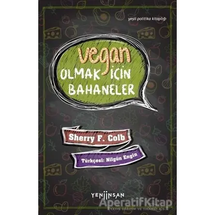 Vegan Olmak İçin Bahaneler - Sherry F. Colb - Yeni İnsan Yayınevi