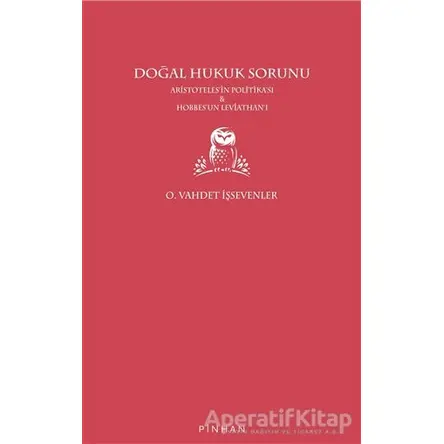 Doğal Hukuk Sorunu - O. Vahdet İşsevenler - Pinhan Yayıncılık