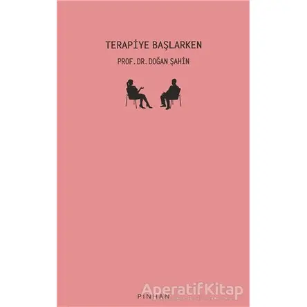 Terapiye Başlarken - Doğan Şahin - Pinhan Yayıncılık