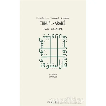 Felsefe İle Tasavvuf Arasında İbnül-Arabi - Franz Rosenthal - Pinhan Yayıncılık