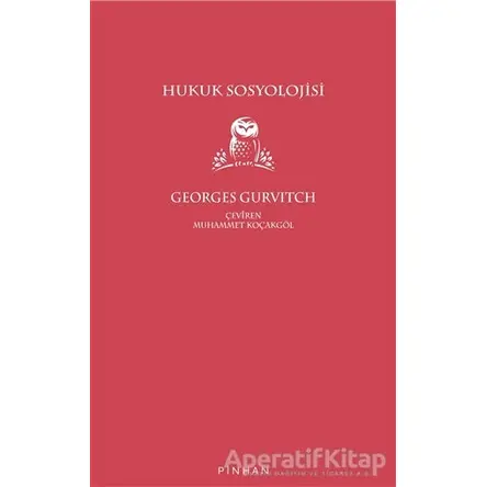 Hukuk Sosyolojisi - Georges Gurvitch - Pinhan Yayıncılık
