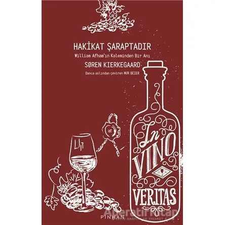 Hakikat Şaraptadır - Soren Kierkegaard - Pinhan Yayıncılık