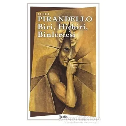 Biri, Hiçbiri, Binlercesi - Luigi Pirandello - Zeplin Kitap
