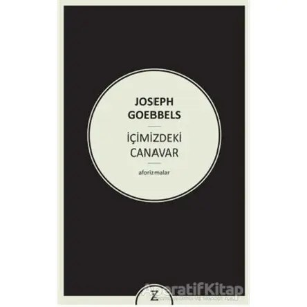 İçimizdeki Canavar - Joseph Goebbels - Zeplin Kitap