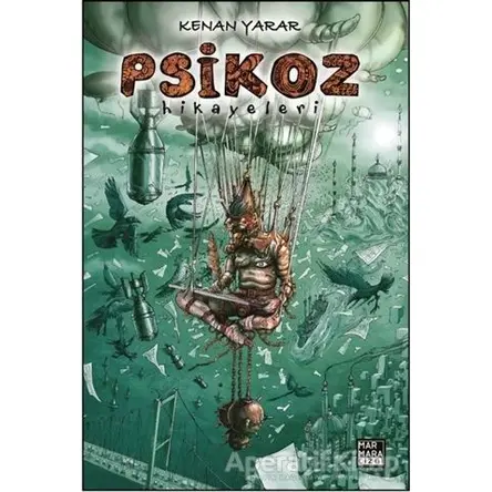 Psikoz Hikayeleri - Kenan Yarar - Marmara Çizgi