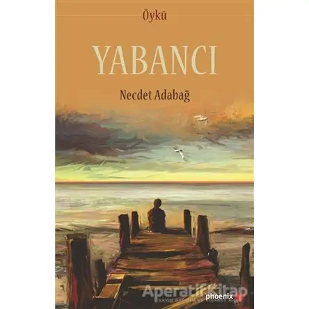 Yabancı - Necdet Adabağ - Phoenix Yayınevi