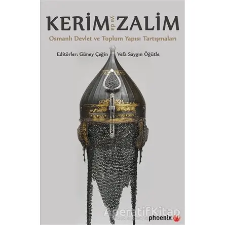 Kerim ya da Zalim - Vefa Saygın Öğütle - Phoenix Yayınevi