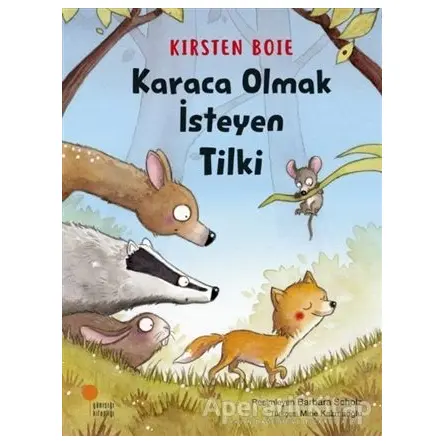 Karaca Olmak İsteyen Tilki - Kirsten Boie - Günışığı Kitaplığı