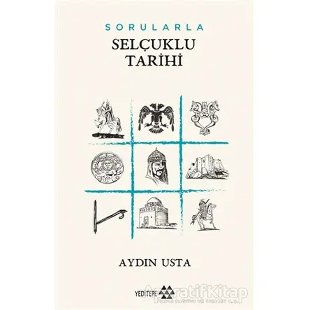 Sorularla Selçuklu Tarihi - Aydın Usta - Yeditepe Yayınevi