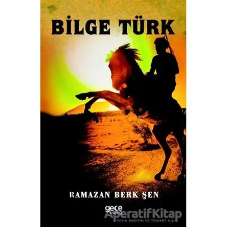 Bilge Türk - Ramazan Berk Şen - Gece Kitaplığı
