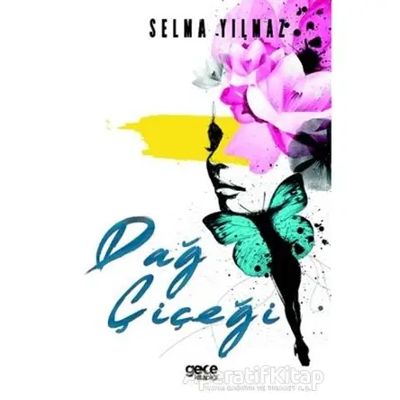 Dağ Çiçeği - Selma Yılmaz - Gece Kitaplığı