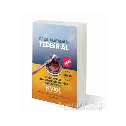 Ceza Almadan Tedbir Al Kişisel Veriler Bilgi Güvenliği İlkeleri ile Nasıl Korunur?