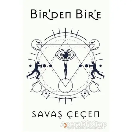 Bir’den Bir’e - Savaş Çeçen - Cinius Yayınları