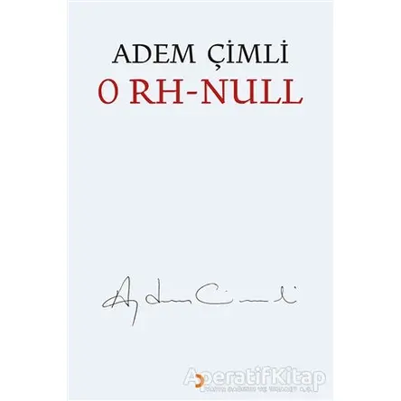 0 RH - Null - Adem Çimli - Cinius Yayınları