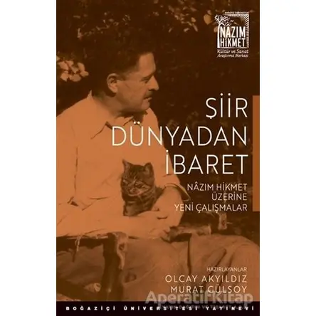 Şiir Dünyadan İbaret - Kolektif - Boğaziçi Üniversitesi Yayınevi
