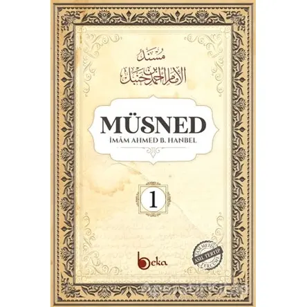 Müsned (1. Cilt - Arapça Metinli) - İmam Ahmed B. Hanbel - Beka Yayınları