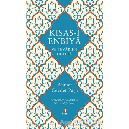 Kısas-ı Enbiya ve Tevarih-i Hulefa - Ahmet Cevdet Paşa - Kapı Yayınları
