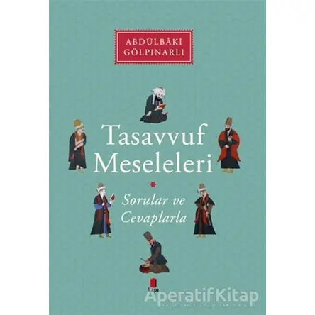 Tasavvuf Meseleleri - Abdülbaki Gölpınarlı - Kapı Yayınları