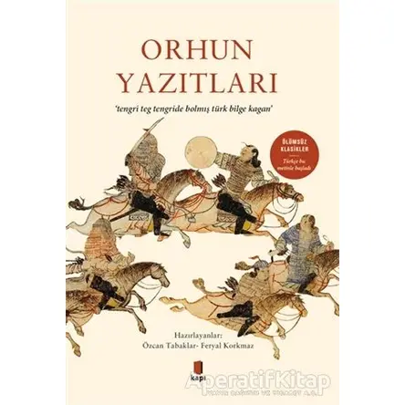 Orhun Yazıtları - Özcan Tabaklar - Kapı Yayınları