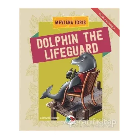 Dolphin The Lifeguard - Mevlana İdris - Vak Vak Yayınları