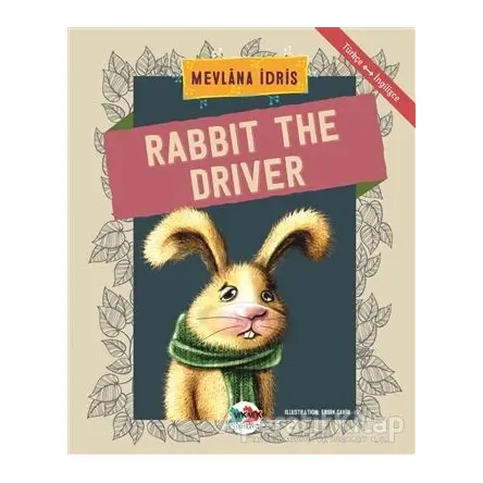 Rabbit The Driver - Mevlana İdris - Vak Vak Yayınları
