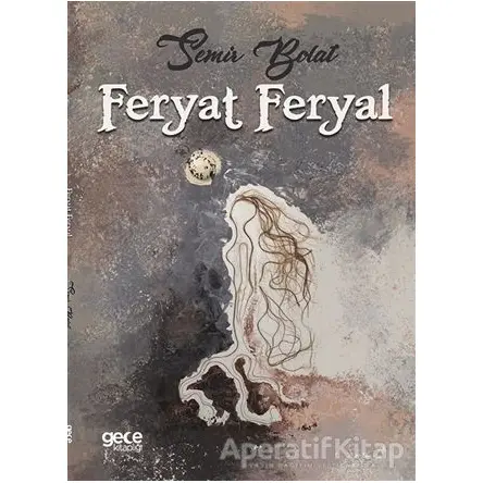 Feryat Feryal - Semir Bolat - Gece Kitaplığı
