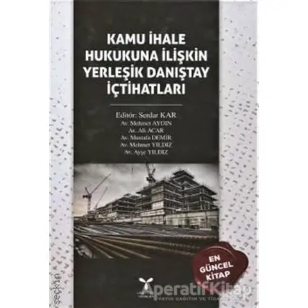 Kamu İhale Hukukuna İlişkin Yerleşik Danıştay İçtihatları - Kolektif - Umuttepe Yayınları