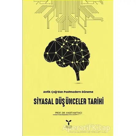 Antik Çağdan Postmodern Döneme Siyasal Düşünceler Tarihi - Vasfi Haftacı - Umuttepe Yayınları