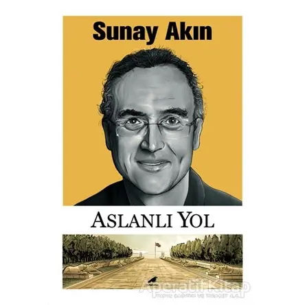 Aslanlı Yol - Sunay Akın - Kara Karga Yayınları