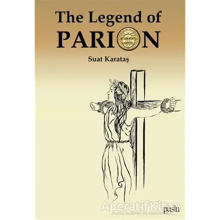 The Legend of Parion - Suat Karataş - Puslu Yayıncılık