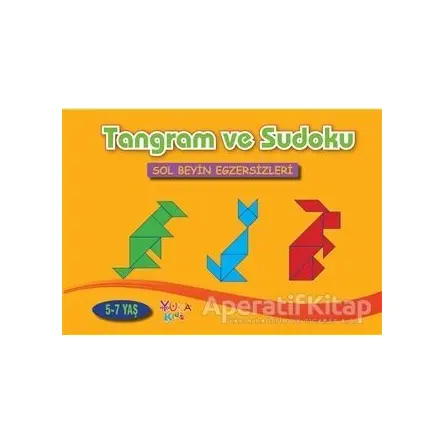 Tangram ve Sudoku 5-7 Yaş - Kolektif - Yuka Kids