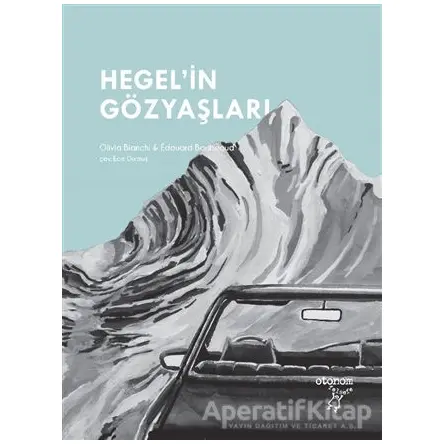 Hegel’in Gözyaşları - Olivia Bianchi - Otonom Yayıncılık