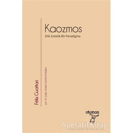 Kaozmos - Felix Guattari - Otonom Yayıncılık