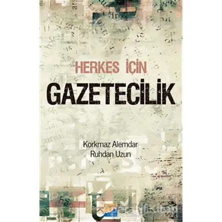 Herkes İçin Gazetecilik - Ruhdan Uzun - Siyasal Kitabevi