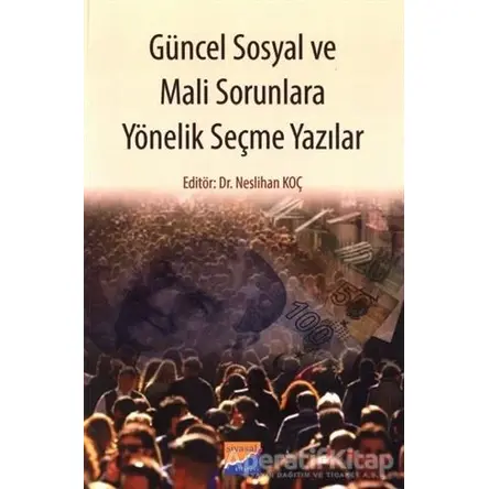 Güncel Sosyal ve Mali Sorunlara Yönelik Seçme Yazılar - Neslihan Koç Keskin - Siyasal Kitabevi