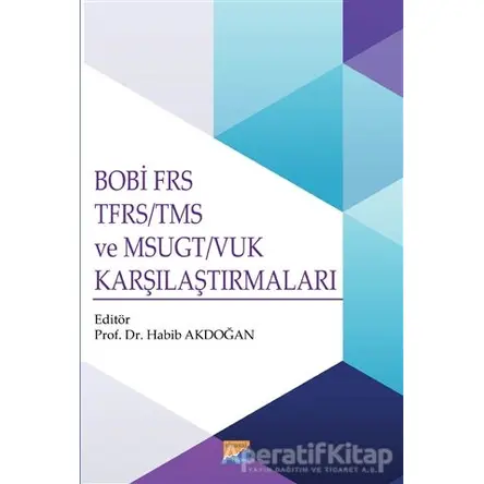 BOBİ FRS TFRS-TMS ve MSUGT-VUK Karşılaştırmaları - Habib Akdoğan - Siyasal Kitabevi
